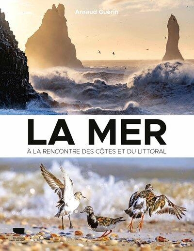 La Mer: À la rencontre des côtes et du littoral