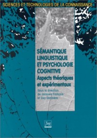 Sémantique linguistique et psychologie cognitive : Aspects théoriques et expérimentaux