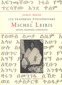 Les traverses éthiopiennes de Michel Leiris : Amour, possession, ethnologie