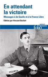 En attendant la victoire: Message de la France libre [Poche]
