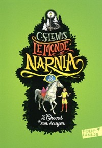 Le Monde de Narnia, III : Le Cheval et son écuyer