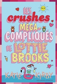 Les crushes méga-compliqués de Lottie Brooks