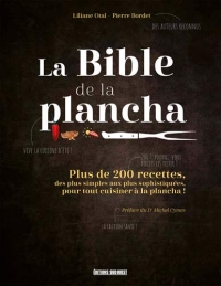 La Bible de la plancha : Plus de 200 recettes