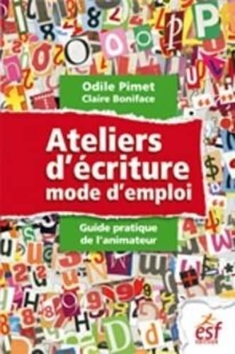 Ateliers d'écriture, mode d'emploi