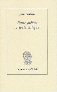 Petite préface à toute critique [9782868530615]