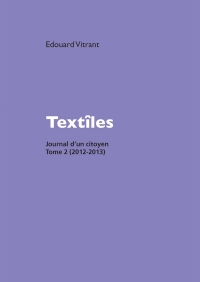 Textîles: Journal d'un citoyen, tome 2 (2012-2013)