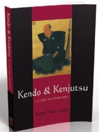 Kendo et kenjutsu : la voie du samourai
