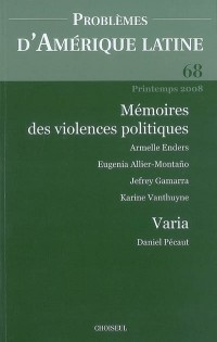 Problèmes d'Amérique latine, N° 68, Printemps 200 : Mémoires des violences politiques