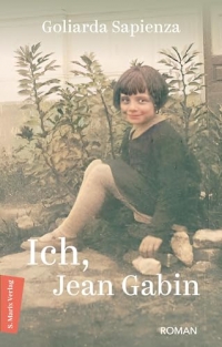 Ich, Jean Gabin: Roman | Das rebellische junge Mädchen und die anarchische Leinwandlegende | PERLEN: Italienische Schriftstellerinnen des 20. und 21. Jahrhunderts