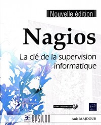 Nagios - La clé de la supervision informatique (nouvelle édition)