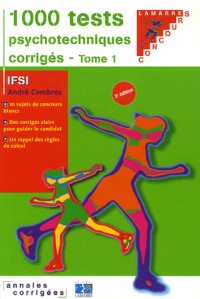 1000 TESTS PSYCHOTECHNIQUES CORRIGES 3EME EDITION TOME 1