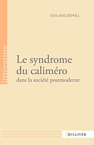 Le syndrome du calimero dans la société postmoderne
