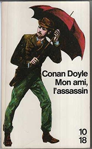 Mon ami, l'assassin : Et autres histoires de mystère [9782264005281]