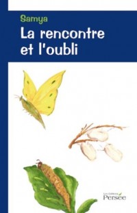 La Rencontre et l Oubli