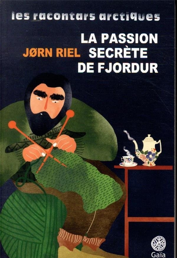 La passion secrète de Fjordur et autres racontars
