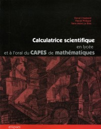 Calculatrice scientifique en lycée et à l'oral du CAPES de mathématiques : Des exemples d'utilisation pédagogique raisonnée