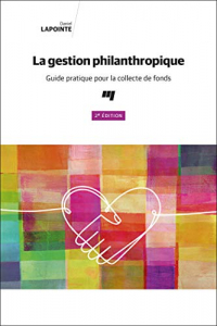 La Gestion Philanthropique, 2e Édition - Guide Pratique pour la Collecte de Fonds