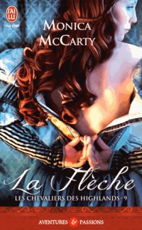Les chevaliers des Highlands, Tome 9 : La flèche