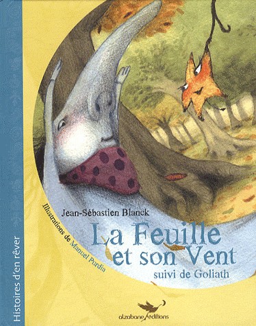 La Feuille et son Vent: suivi de Goliath