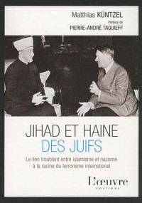 Djihad et haine des Juifs : Le lien troublant entre islamisme et nazisme à la racine du terrorisme international