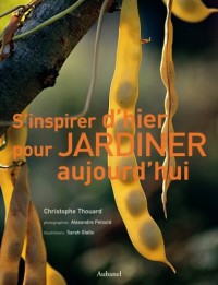 S'inspirer d'hier pour jardiner aujourd'hui