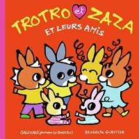 Trotro et Zaza et leurs amis  - De 1 à 4 ans