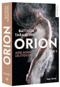 Orion : Tome 1, Ainsi soient les étoiles