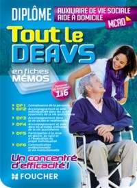 Tout le DEAVS - MCAD en fiches mémos - DE auxiliaire de vie sociale, MC aide à domicile