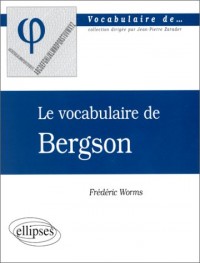 Le vocabulaire de Bergson