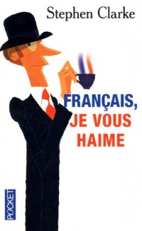 Français, je vous haime