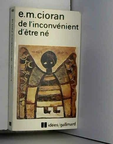De l'Inconvénient d'être né