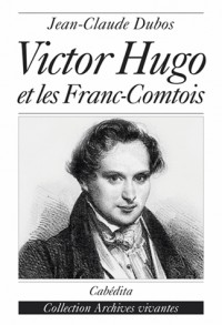 Victor Hugo et les Franc-Comtois