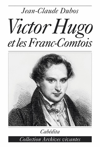 Victor Hugo et les Franc-Comtois