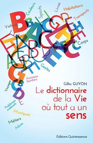 Le dictionnaire de la vie où tout a un sens