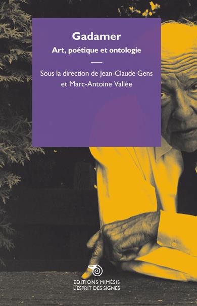 Gadamer, Art, Poétique et Ontologie