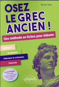 Osez le grec ancien. Une méthode en fiches pour débuter
