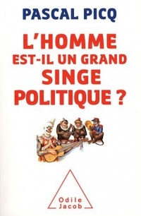 L'homme est-il un grand singe politique ?