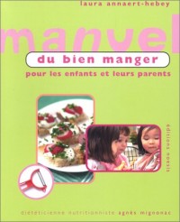 Manuel du bien manger pour les enfants et leurs parents