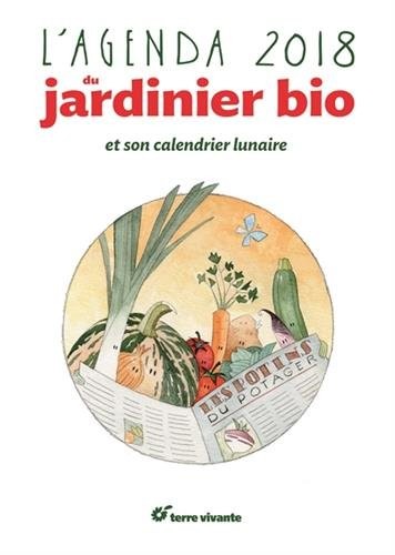 L'agenda du jardinier bio et son calendrier lunaire