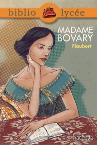 Bibliolycée - Madame Bovary de Gustave Flaubert