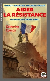 Vingt-quatre heures pour aider la Résistance - Un message pour Théo