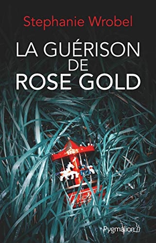 La guérison de Rose Gold (Policier)