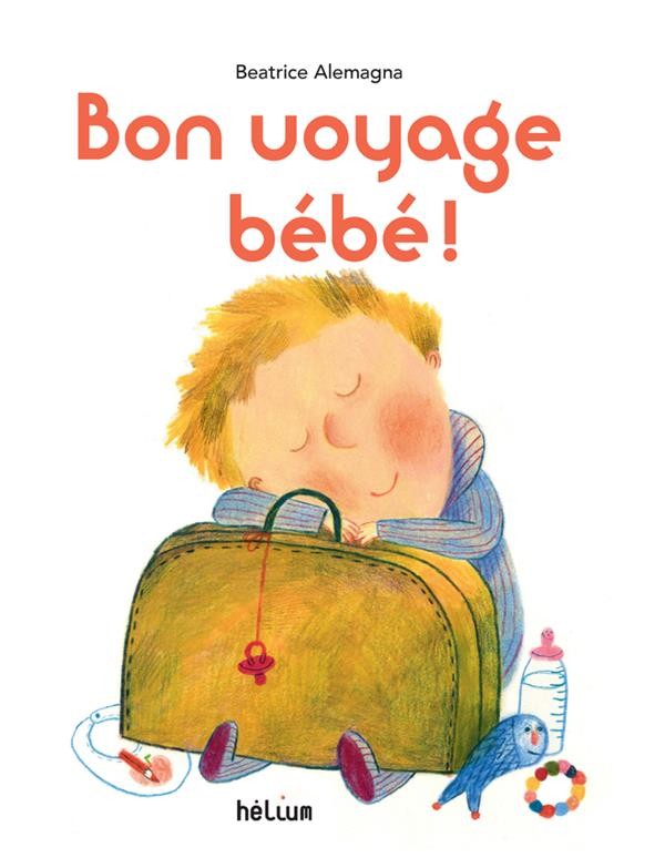 Bon voyage bébé !