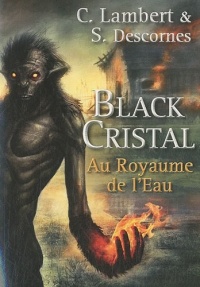 BLACK CRISTAL T02 AU ROYAUME