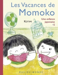 Les vacances de Momoko: Tome 2, Une enfance japonaise