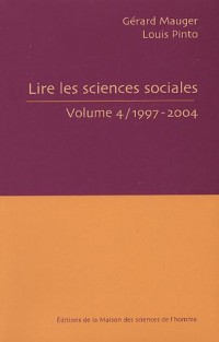 Lire les sciences sociales : Tome 4, 1997-2004