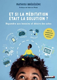 Et si la méditation était la solution ?