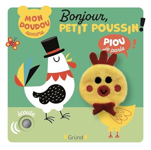 Bonjour, petit poussin ! – Livre marionnette sonore avec une berceuse et une puce dans la marionnette – À partir de 1 an