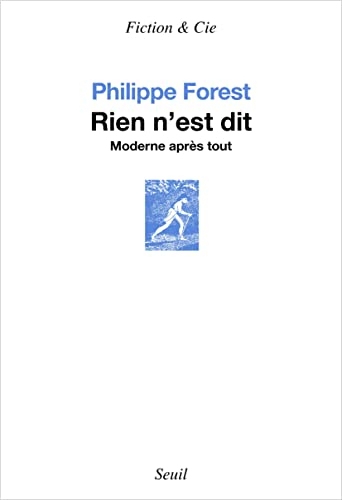 Rien n’est dit: Moderne après tout