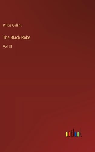 The Black Robe: Vol. III [9783385422711]